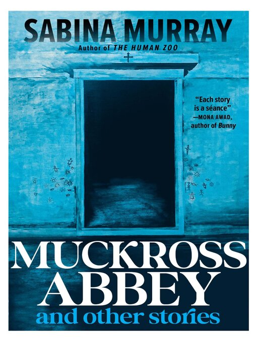 Title details for Muckross Abbey and Other Stories by Sabina Murray - Available